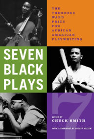 Seven Black Plays: The Theodore Ward Prize for African-American Playwriting / Edition 1