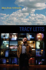 Title: Man from Nebraska: A Play, Author: Tracy Letts