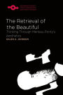 The Retrieval of the Beautiful: Retrieval of the Beautiful