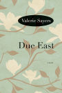 Due East: A Novel