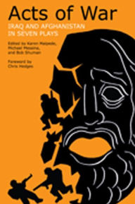 Acts of War: Iraq and Afghanistan in Seven Plays