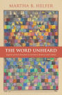 The Word Unheard: Legacies of Anti-Semitism in German Literature and Culture