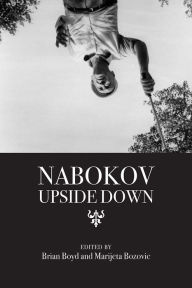 Title: Nabokov Upside Down, Author: Brian Boyd