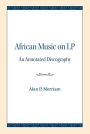 African Music on LP: An Annotated Discography