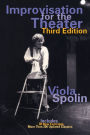 Improvisation for the Theater: A Handbook of Teaching and Directing Techniques, Including a New Appendix / Edition 3