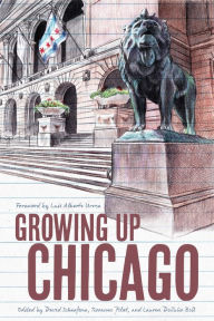Title: Growing Up Chicago, Author: David Schaafsma