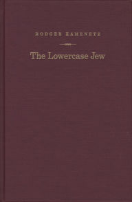 Title: The Lowercase Jew, Author: Rodger Kamenetz