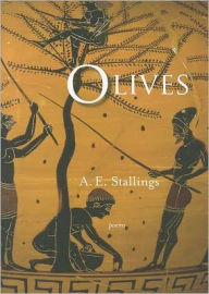 Title: Olives: Poems, Author: A. E. Stallings