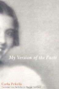 Title: My Version of the Facts, Author: Carla Pekelis
