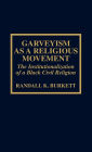 Garveyism as a Religious Movement: The Institutionalization of a Black Civil Religion