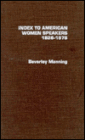 Index to American Women Speakers, Eighteen Twenty-Eight to Nineteen Seventy-Eight