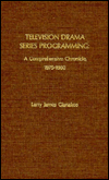 Title: Television Drama Series Programming: A Comprehensive Chronicle, Author: Larry James Gianakos