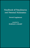 Title: Handbook of Pseudonyms and Personal Nicknames, Second Supplement, Author: Harold S. Sharp