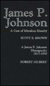 Case of Mistaken Identity: The Life & Music of James P. Johnson