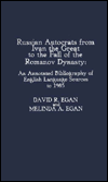 Title: Russian Autocrats from Ivan the Great to the Fall of the Romanov Dynasty: An Annotated Bibliography of English Language Sources to 1985, Author: David R. Egan
