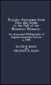 Russian Autocrats from Ivan the Great to the Fall of the Romanov Dynasty: An Annotated Bibliography of English Language Sources to 1985