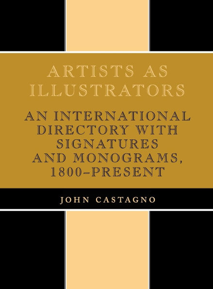 Artists as Illustrators: An International Directory with Signatures and Monograms, 1800-Present