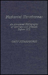 Nathaniel Hawthorne: An Annotated Bibliography of Comment and Criticism Before 1900