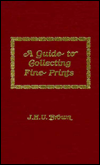 Title: A Guide to Collecting Fine Prints, Author: J. H.U. Brown