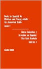 Books in Spanish for Children and Young Adults, Series V Libros Infantiles y Juv: An Annotated Guide/Una Gu'a Anotada