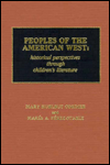 Title: Peoples of the American West: Historical Perspectives Through Children's Literature, Author: Mary Hurlbut Cordier