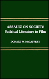 Title: Assault on Society: Satirical Literature to Film, Author: Donald W. McCaffrey