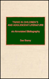 Title: Twins in Children's and Adolescent Literature: An Annotated Bibliography, Author: Dee Storey
