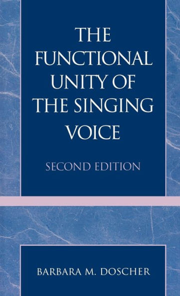 The Functional Unity of the Singing Voice / Edition 2