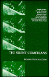 Title: The Silent Comedians, Author: Richard Dyer MacCann