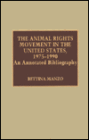 The Animal Rights Movement in the United States, 1975-1990: An Annotated Bibliography