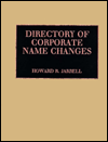Title: Directory of Corporate Name Changes, Author: Howard R. Jarrell