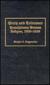Piety and Tolerance: Pennsylvania German Religion, 1700-1850