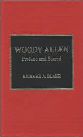 Woody Allen: Profane and Sacred