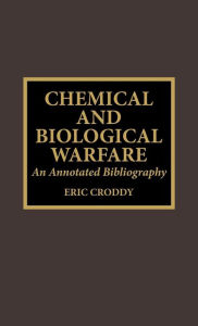 Chemical and Biological Warfare: An Annotated Bibliography
