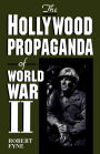 The Hollywood Propaganda of World War II