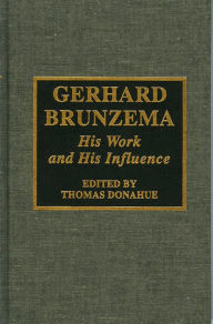 Title: Gerhard Brunzema: His Work and His Influence, Author: Thomas Donahue