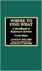 Where to Find What: A Handbook to Reference Service / Edition 4