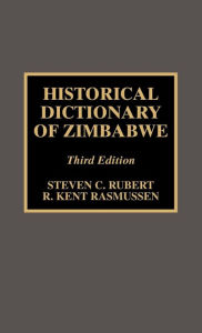 Title: Historical Dictionary of Zimbabwe / Edition 3, Author: Steven C. Rubert