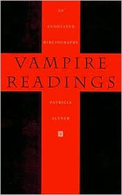 Title: Vampire Readings: An Annotated Bibliography, Author: Patricia Altner