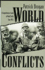 World Conflicts: A Comprehensive Guide to World Strife Since 1945 / Edition 3
