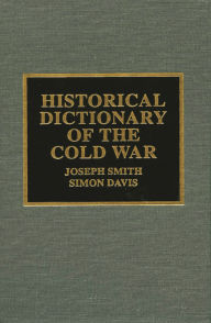 Historical Dictionary of the Cold War