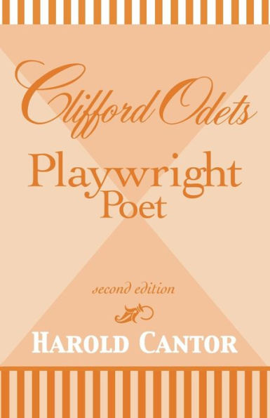 Clifford Odets: Playwright-Poet / Edition 2