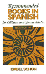 Title: Recommended Books in Spanish for Children and Young Adults: 1991-1995, Author: Isabel Schon