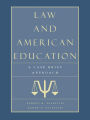 Law and American Education: A Case Brief Approach / Edition 1