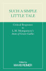 Such a Simple Little Tale: Critical Responses to L.M. Montgomery's Anne of Green Gables