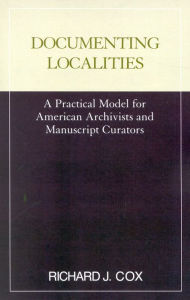 Title: Documenting Localities, Author: Richard J. Cox
