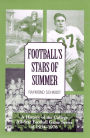 Football's Stars of Summer: A History of the College All Star Football Game Series of 1934-1976