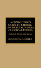 A Conductor's Guide to Choral-Orchestral Works, Classical Period: Haydn and Mozart: Volume 1