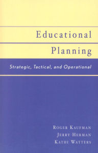 Educational Planning: Strategic, Tactical, and Operational / Edition 1