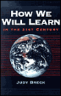 How We Will Learn in the 21st Century